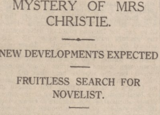 newspaper headline that reads "Mystery of Mrs Christie. New developments expected. Fruitless search for novelist".