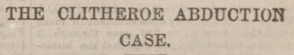 newspaper headline reading The Clitheroe Abduction Case